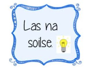 Las na soilse! Múch na Soilse! 